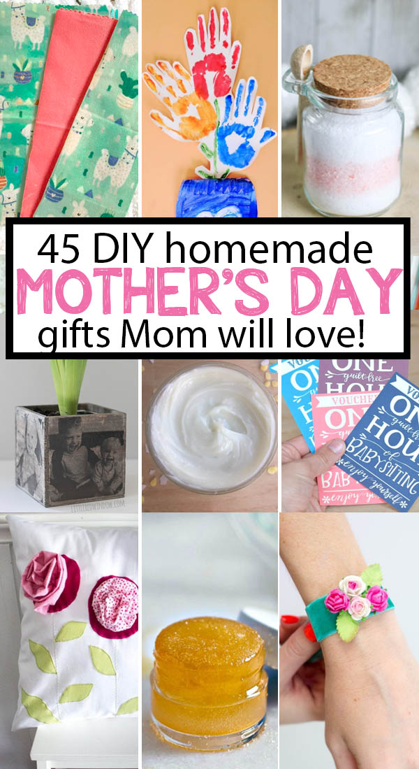 45 Creative DIY Mother's Day Gifts Mom Will Love!