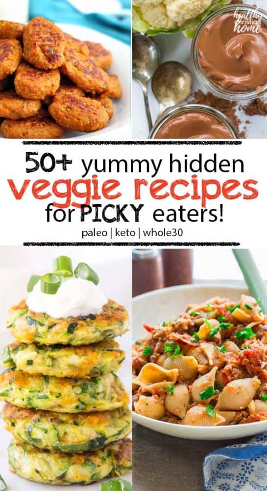 50+ Unbelievable Veggie Recipes for Vegetable Haters (& picky eaters!)