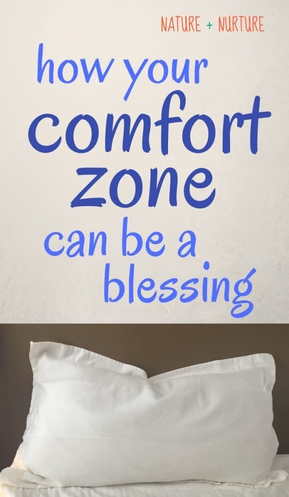 How Your Comfort Zone Can Be a Blessing (3 Ways)