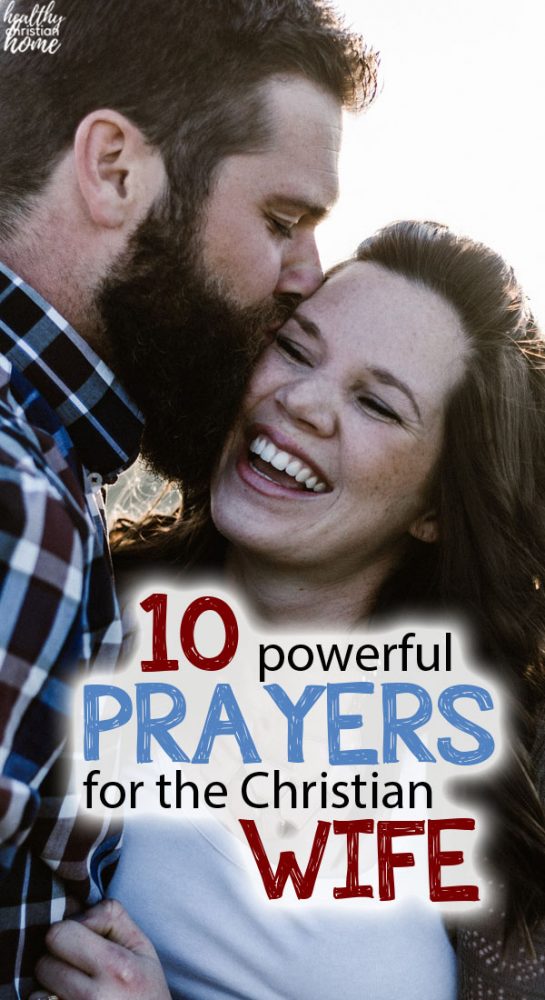 Praying for Your Husband: 10 Simple Marriage Prayers for the Christian Wife