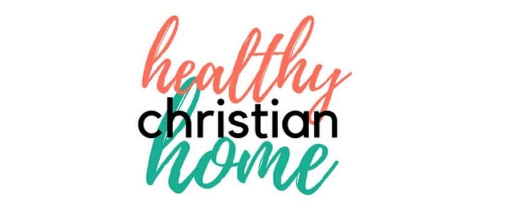 Healthy Christian Home