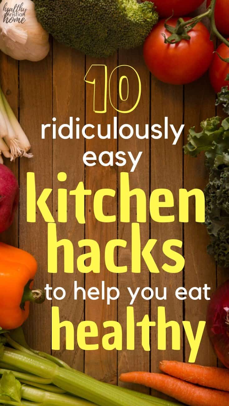 Did you know there are "healthy eating hacks" that save time and make you feel better? Let me tell you how I use ten kitchen hacks to feed my family healthy food without spending tons of time doing it. #kitchentips #cookingtips #cookinghacks #cooking #eathealthy #cleaneating #nourishing