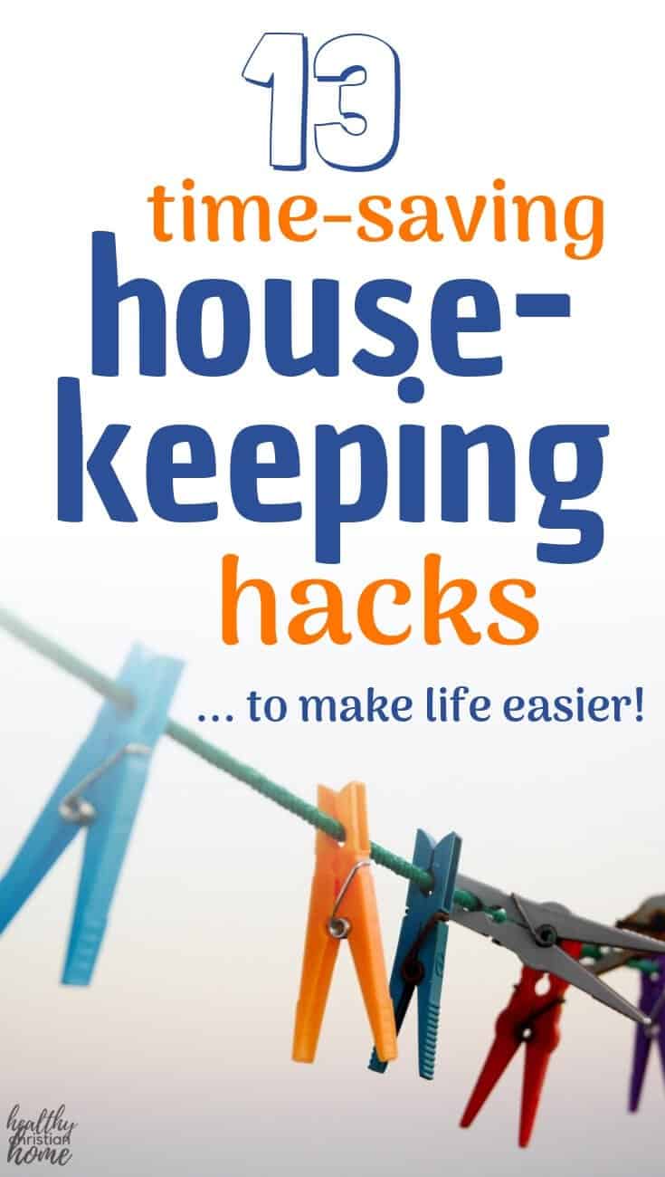 These housekeeping hacks will totally simplify your life! Perfect for tired parents or anyone who wants to spend less time on chores & more time with family! #housekeeping #cleaning #cleaningtips #chores #hacks