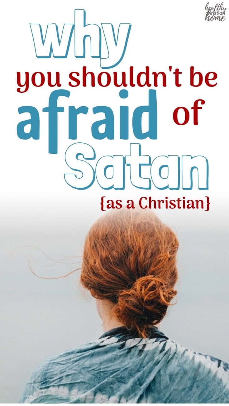 Should I be afraid of Satan? If you're a child of God, the short answer is a resounding NO! Let's discover the reasons why. #Christian #fear #faithoverfear #Godisgreat #Jesussaves