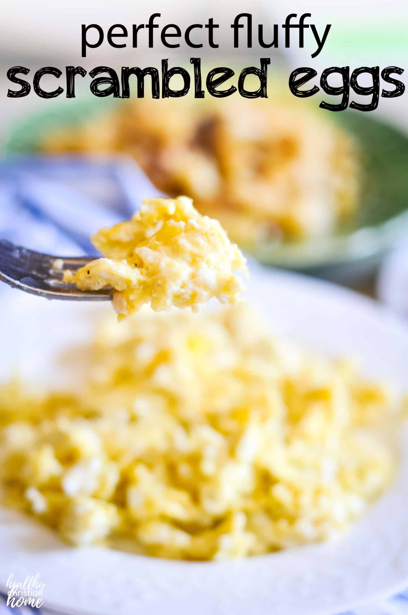 https://healthychristianhome.com/wp-content/uploads/2019/04/Fluffy-Scrambled-Eggs-1660x2500.jpg