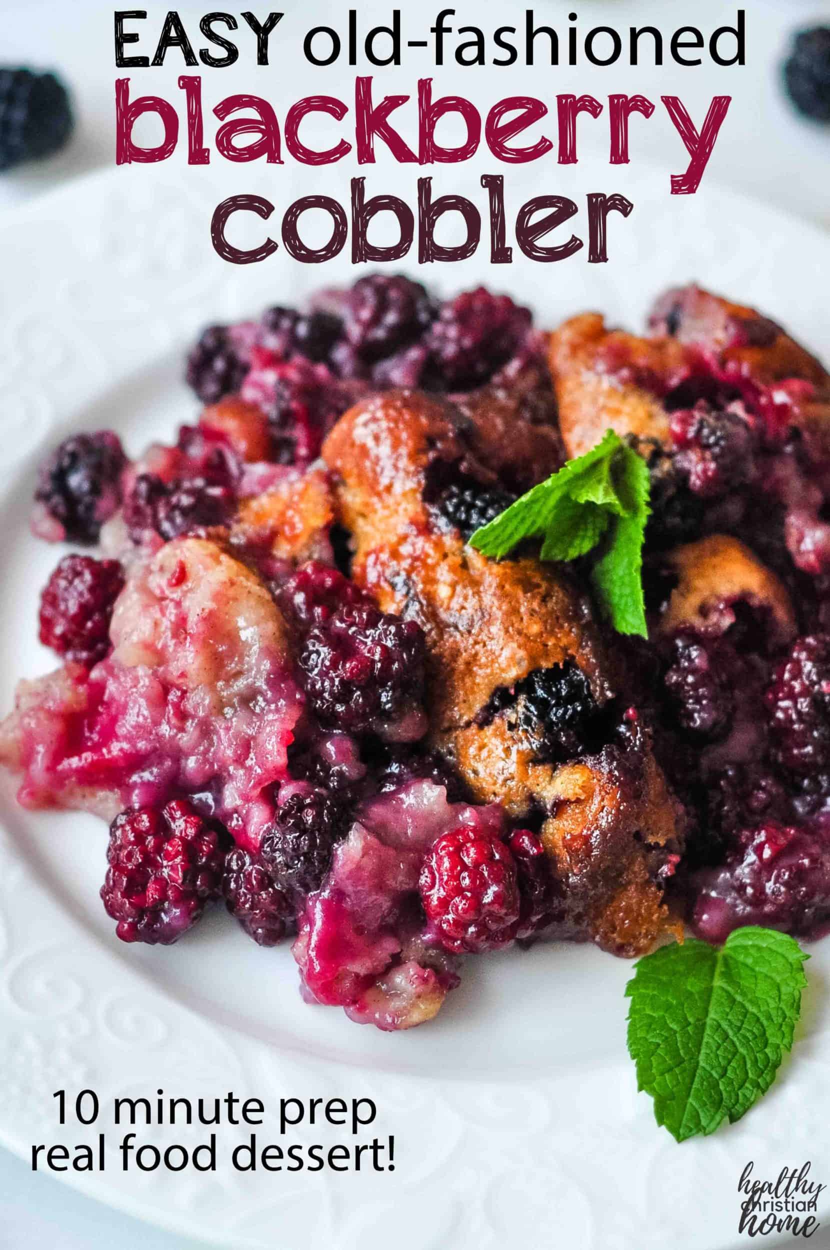 Old-Fashioned, Easy Blackberry Cobbler (10-minute prep!)