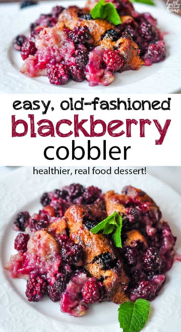 Old-Fashioned, Easy Blackberry Cobbler (10-minute prep!)