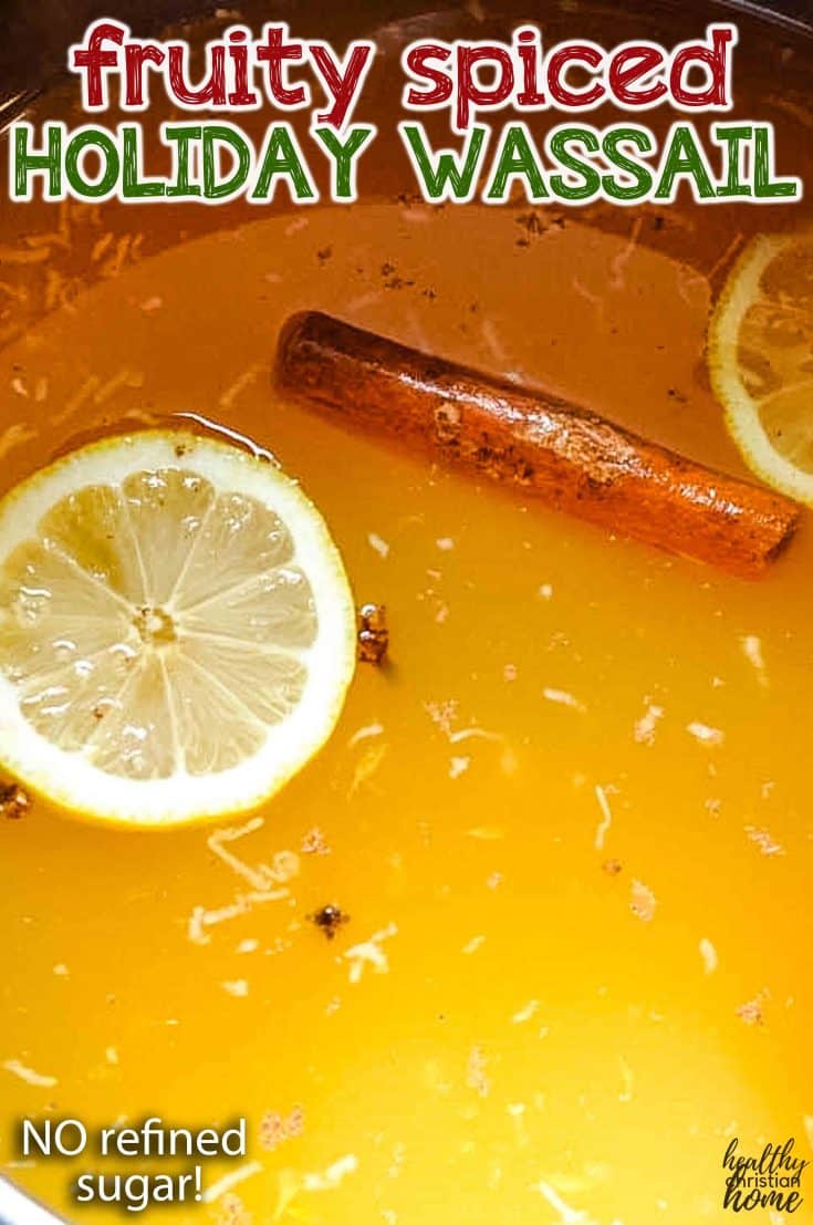 Fruity Spiced Holiday Wassail (refined sugar free!)