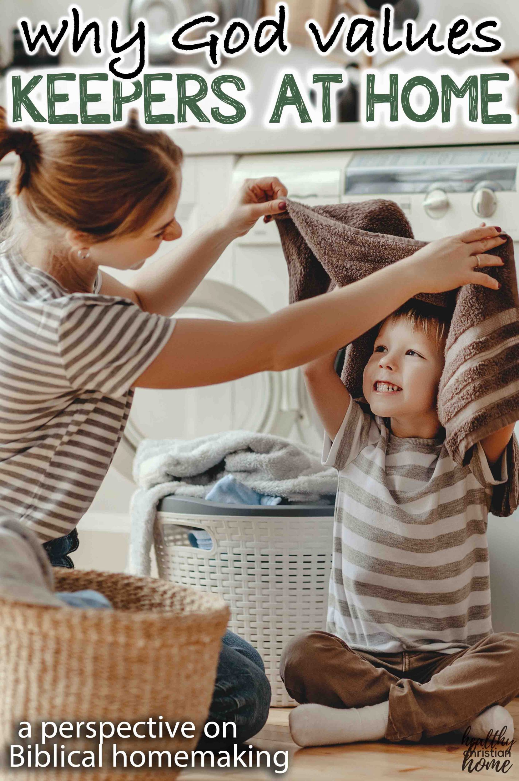 Biblical homemaking is a gift, as shown in this photo of mother and son.