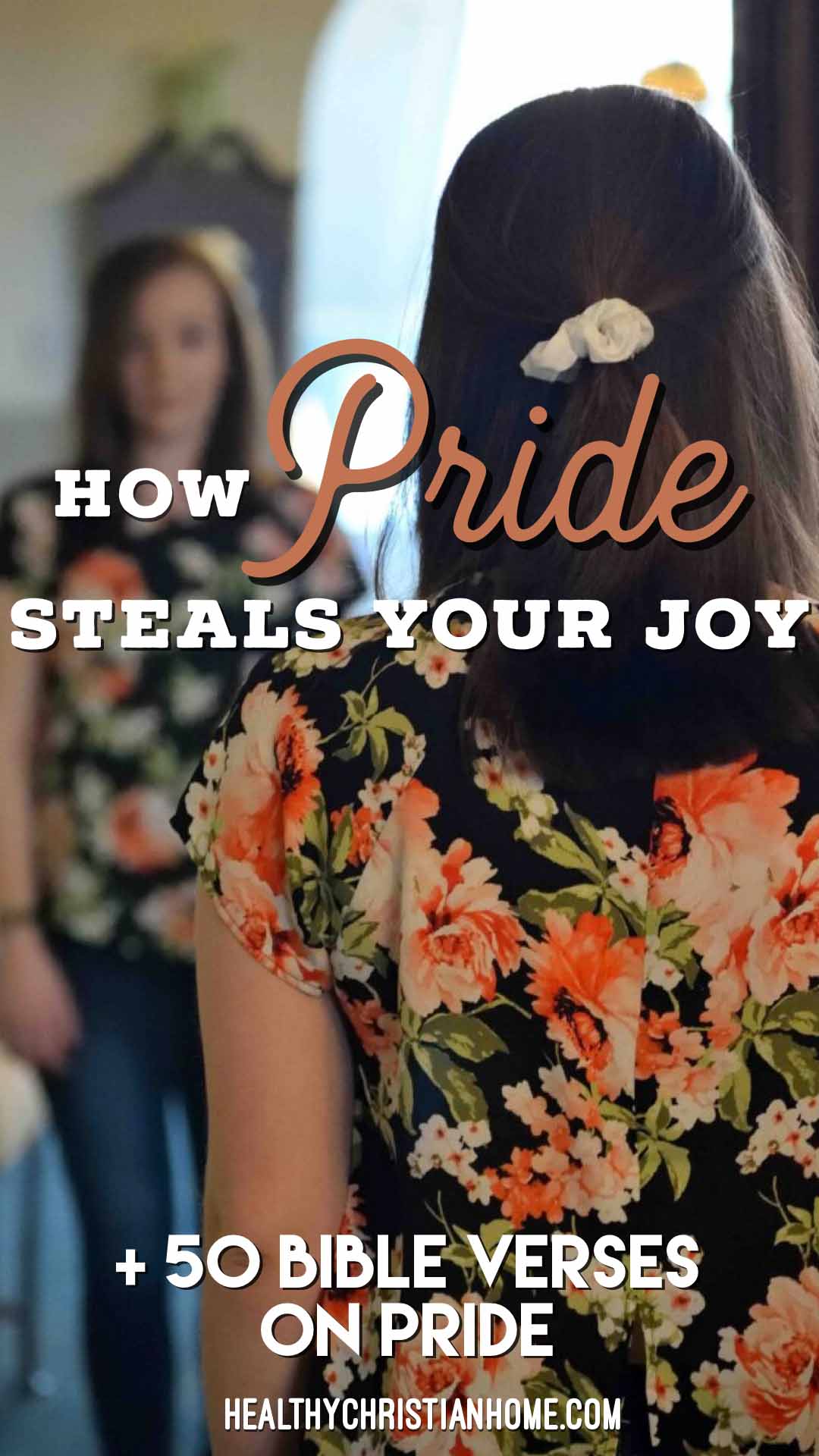 Picture of a girl in front of a mirror, with text overlay on how pride steals joy.