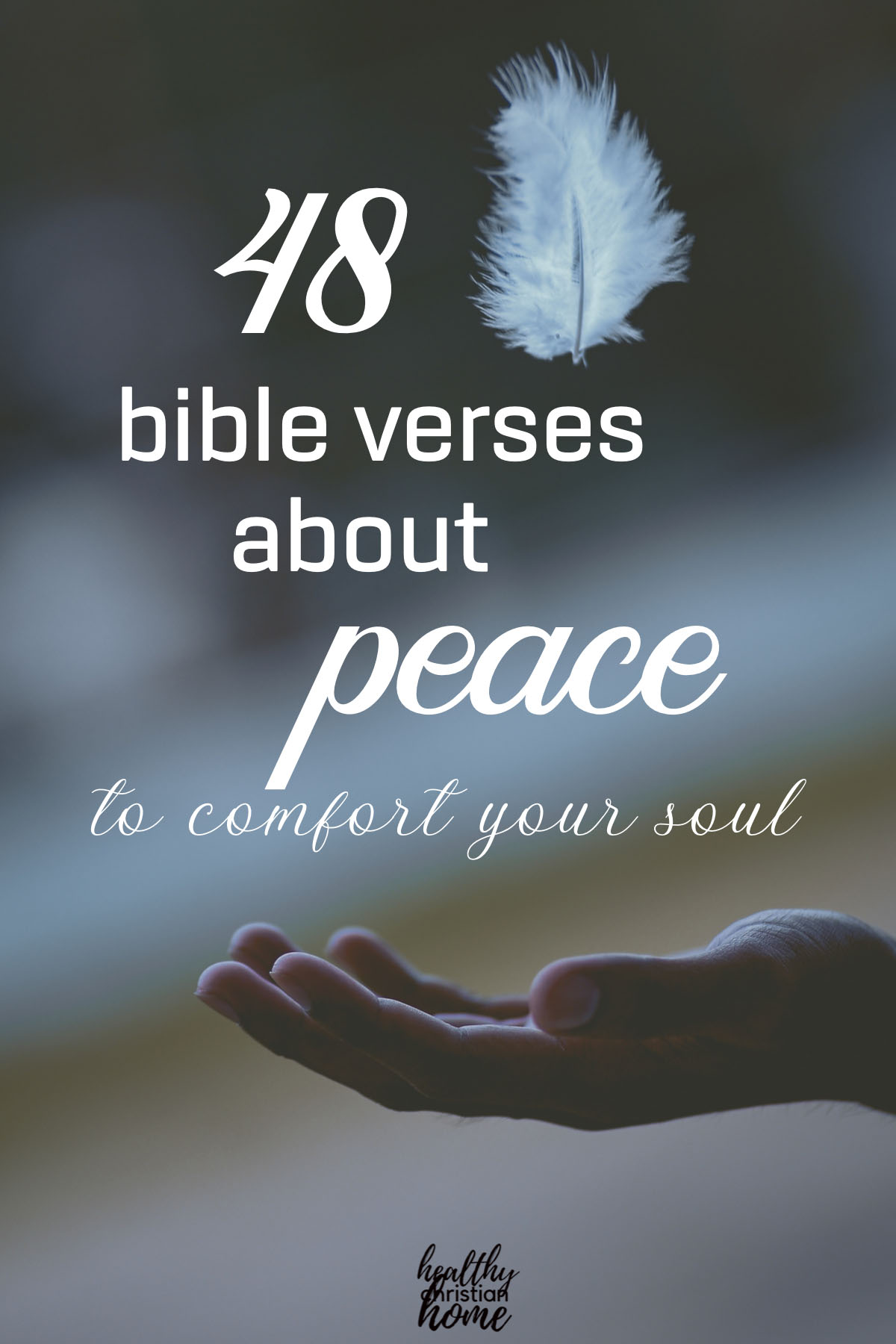 48 Bible Verses About Peace to Comfort Your Soul