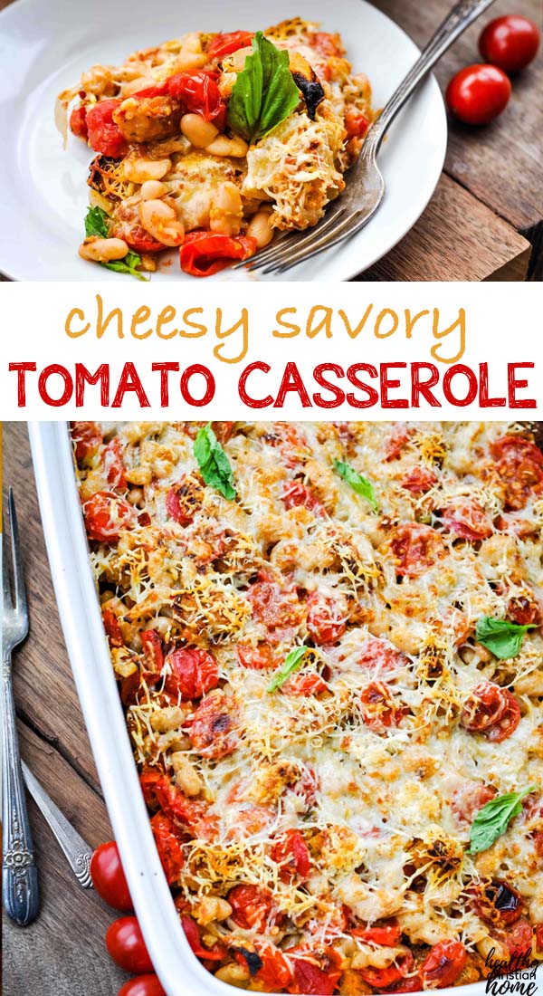 Savory Cheesy Tomato Casserole {with white beans & basil}