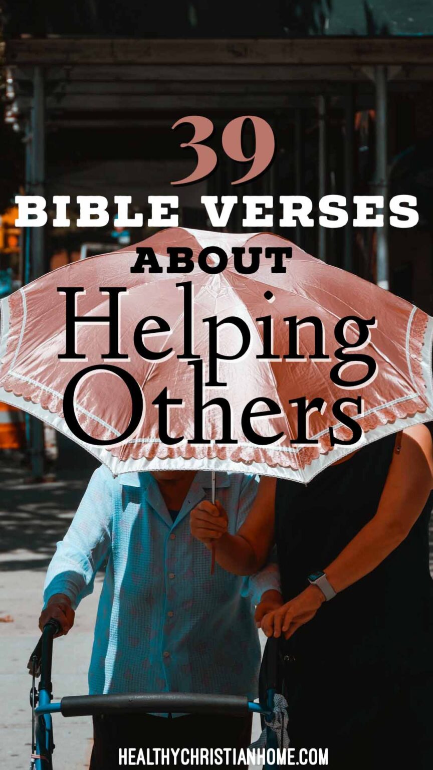 39 Bible Verses About Helping Others + what God says about helping