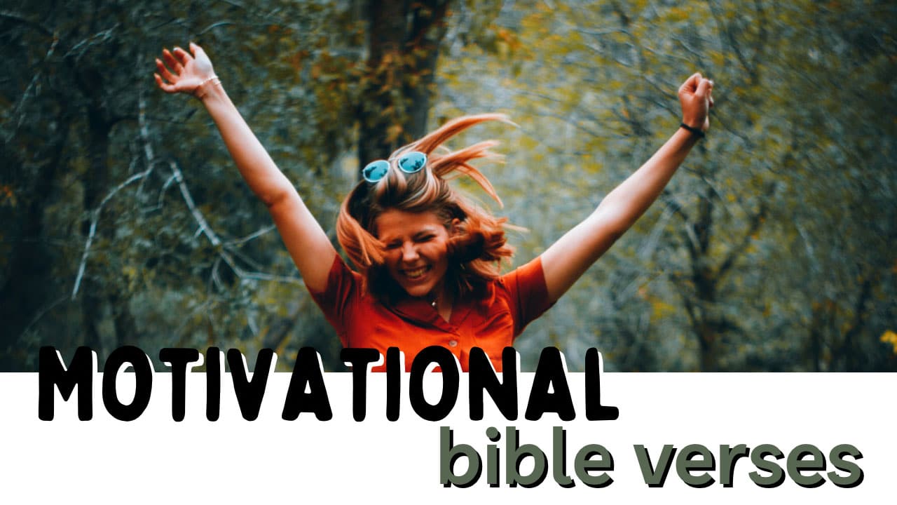 Girl jumping for joy with the text motivational bible verses.