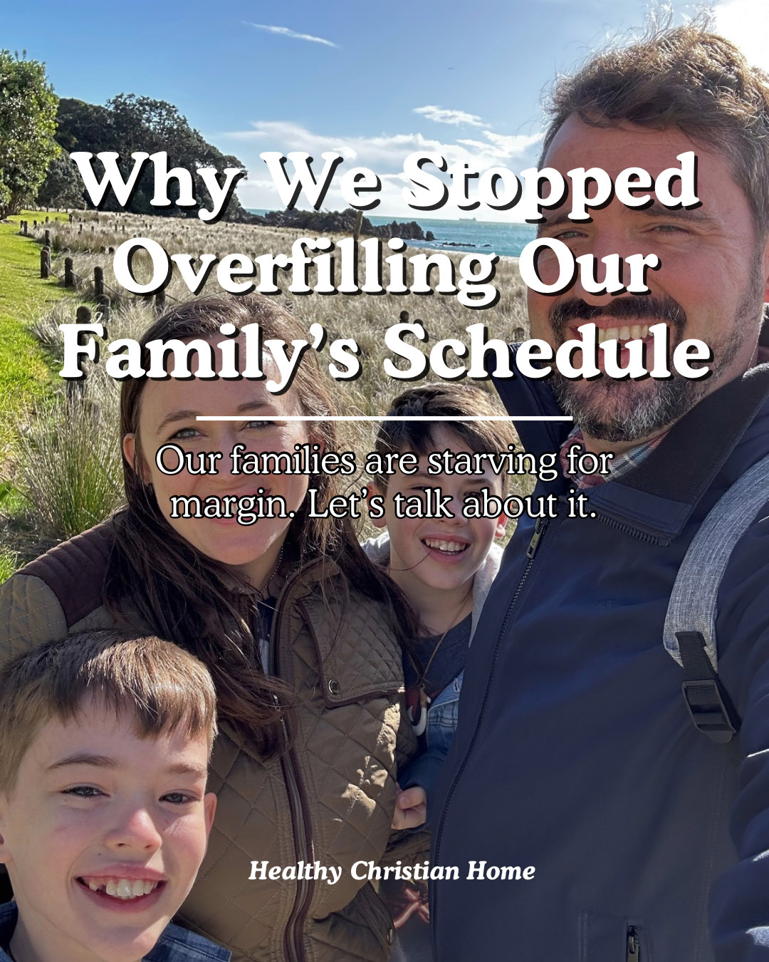 Why We Stopped Overfilling Our Family’s Schedule